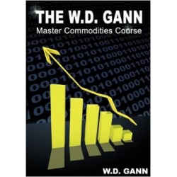 W.D. Gann Master Commodities Course (Enjoy Free BONUS Binary Holy Grail 2.0)